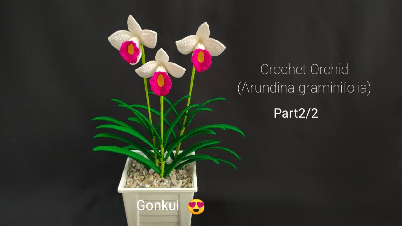 Crochet flower |Crochet Orchid (Arundina graminifolia)Part 2/2. #crochetflower #crochet #tutorial