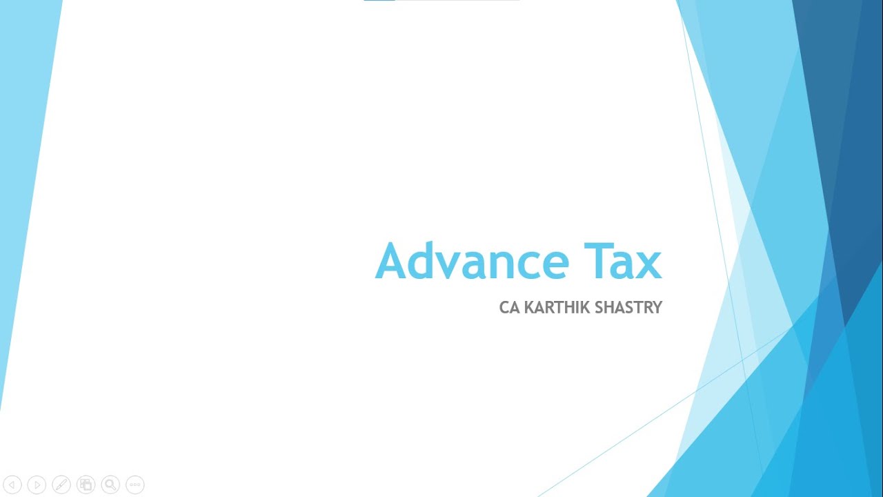 Advance Tax | Concept and due dates | AY 2022-23 | CA Karthik Shastry