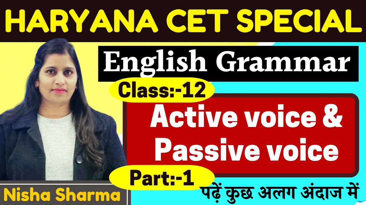 CET ENGLISH GRAMMAR SERIES # 12 VOICE AND NARRATION (PART-1) ALSO IMP FOR ALL EXAMS BY NISHA SHARMA