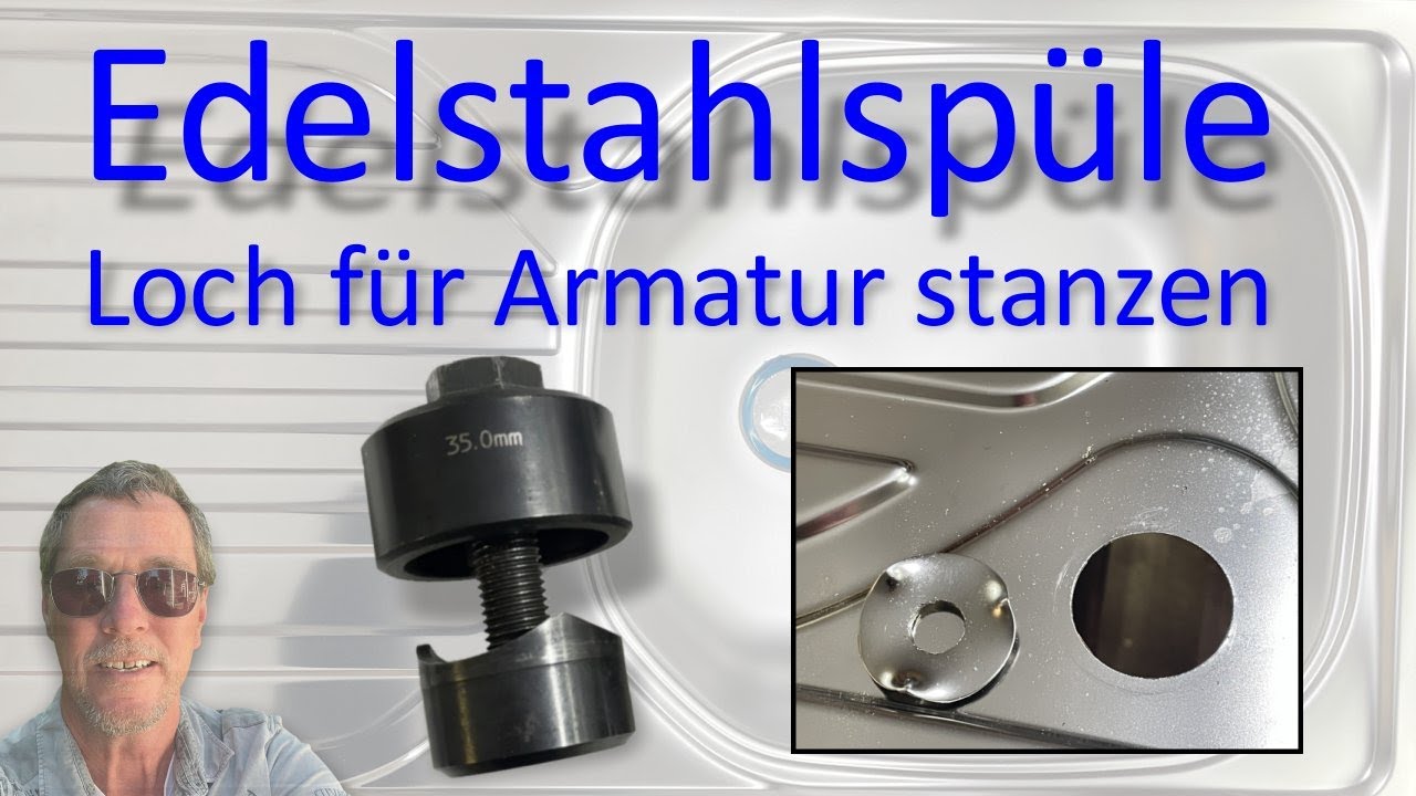 Bei einer Edelstahlspüle das 35mm Loch für die Armaturen stanzen bzw. bohren