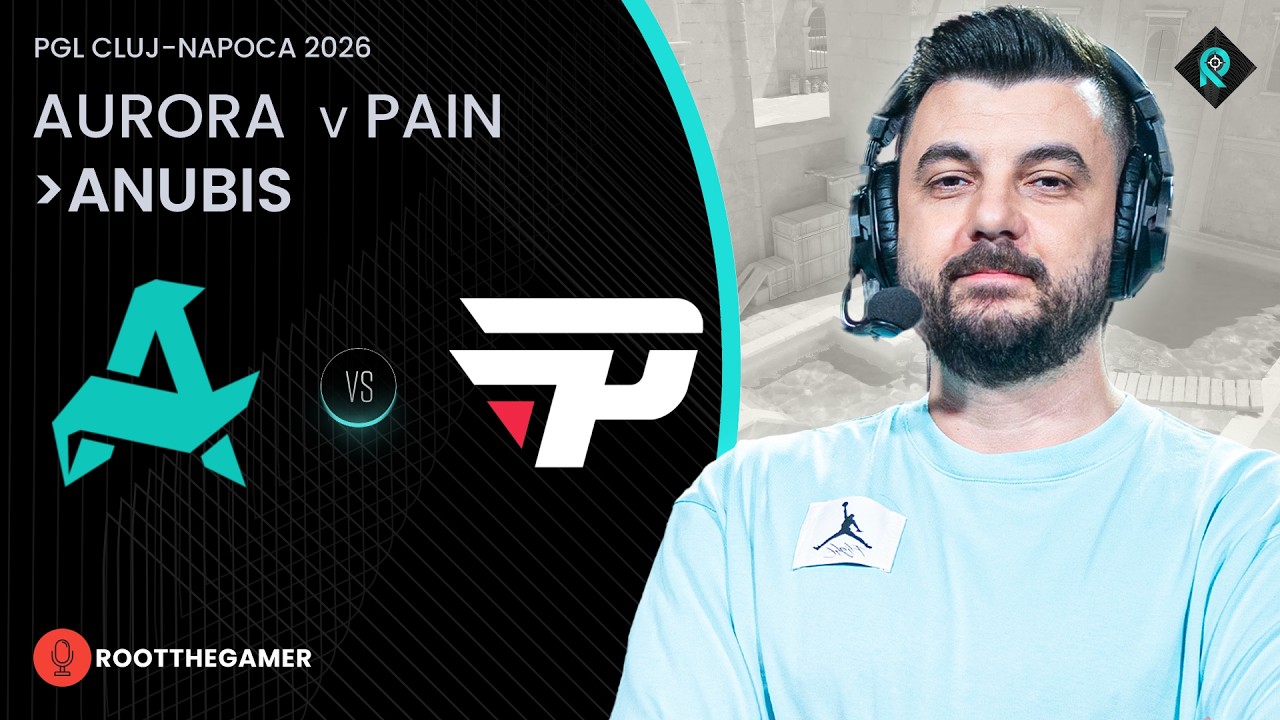 AURORA 🆚 PAIN  | 2. HARİTA ANUBIS | Bo3 | PGL CLUJ-NAPOCA 2026