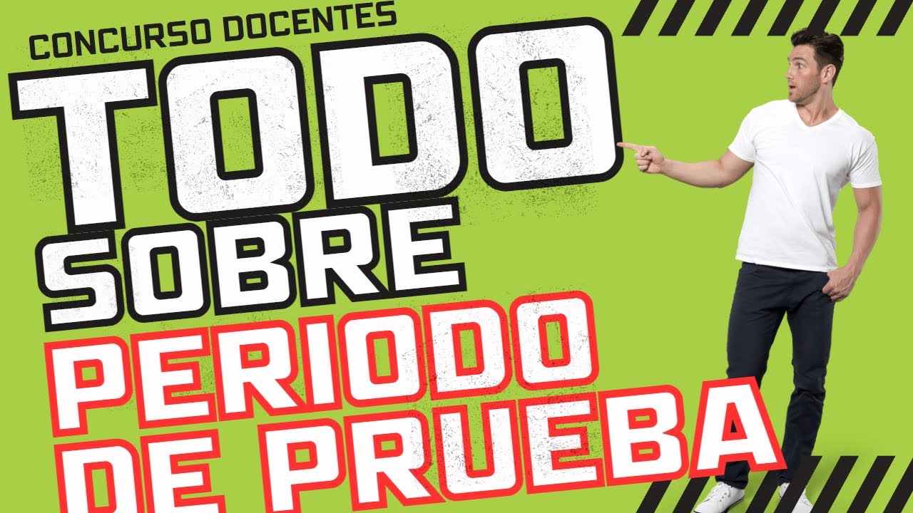 Esto es TODO lo que debes saber del Periodo de Prueba y su Evaluación