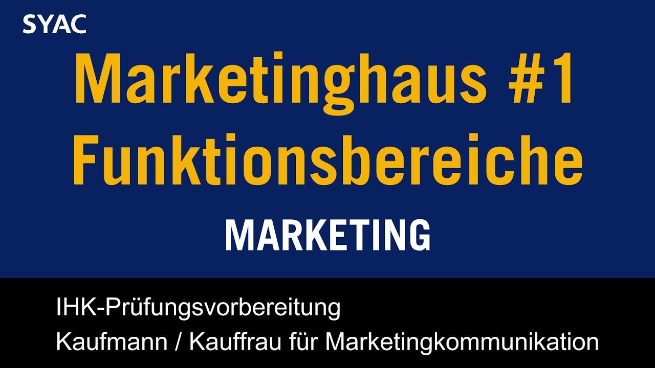 Marketinghaus & Funktionsbereiche eines Unternehmens | IHK Prüfungsvorbereitung