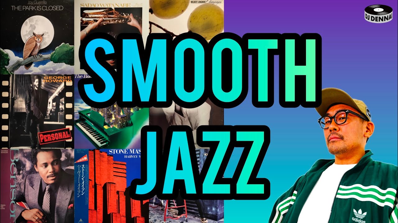 【 SMOOTH JAZZ MIX 】