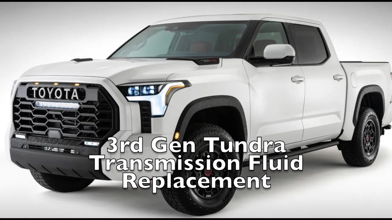 2022+ Tundra Transmission Fluid Replacement