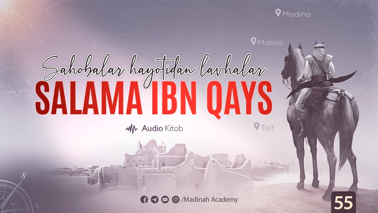 055. Salama Ibn Qays | #Sahobalar_tarixi