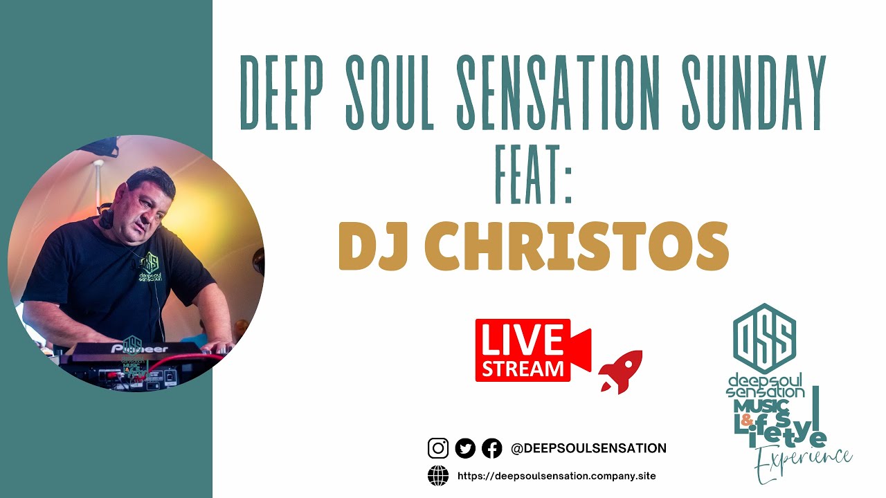 #DeepSoulSensationSunday Feat Christos