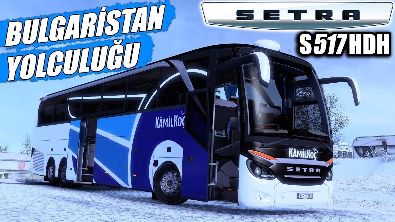 BULGARİSTAN YOLCULUĞU // KARLI YURTDIŞI SEFERİ | SETRA S517 HDH !!