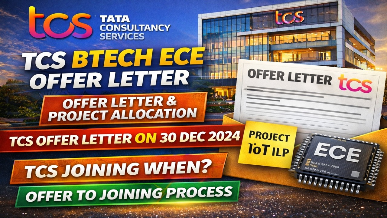 TCS Offer Letter 30 Dec 2024 | BTech ECE | IoT ILP Project | Joining Date? Offer to Joining Process?