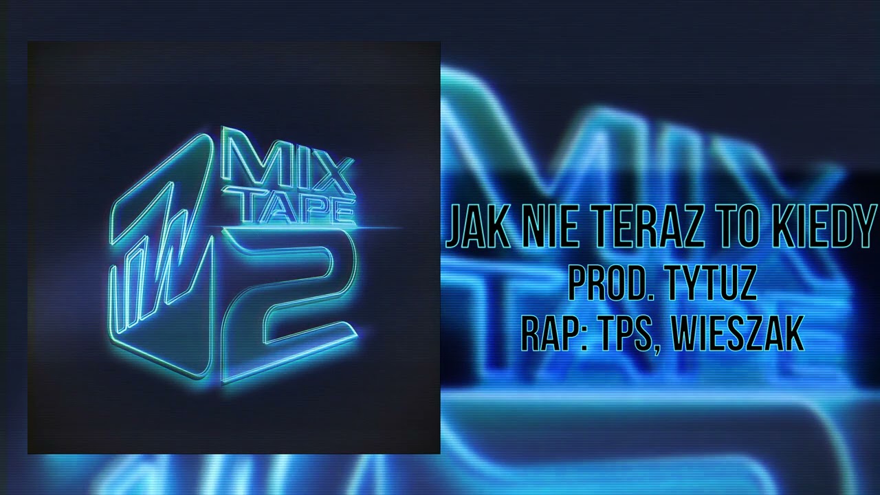 TiW Mixtape 2 - Jak nie teraz to kiedy prod. Tytuz (TPS, Wieszak)