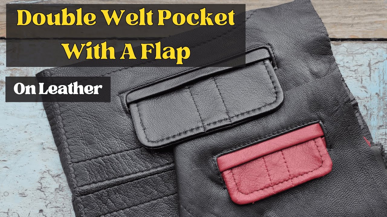 Double Welt Pocket With A Flap On Leather | Easy Step By Step Tutorial