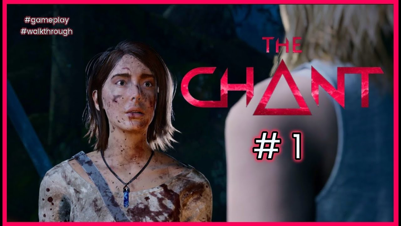Dinlenmeye Geldik Ama - THE CHANT #1 #gameplay #walkthrough #filmgibioyun