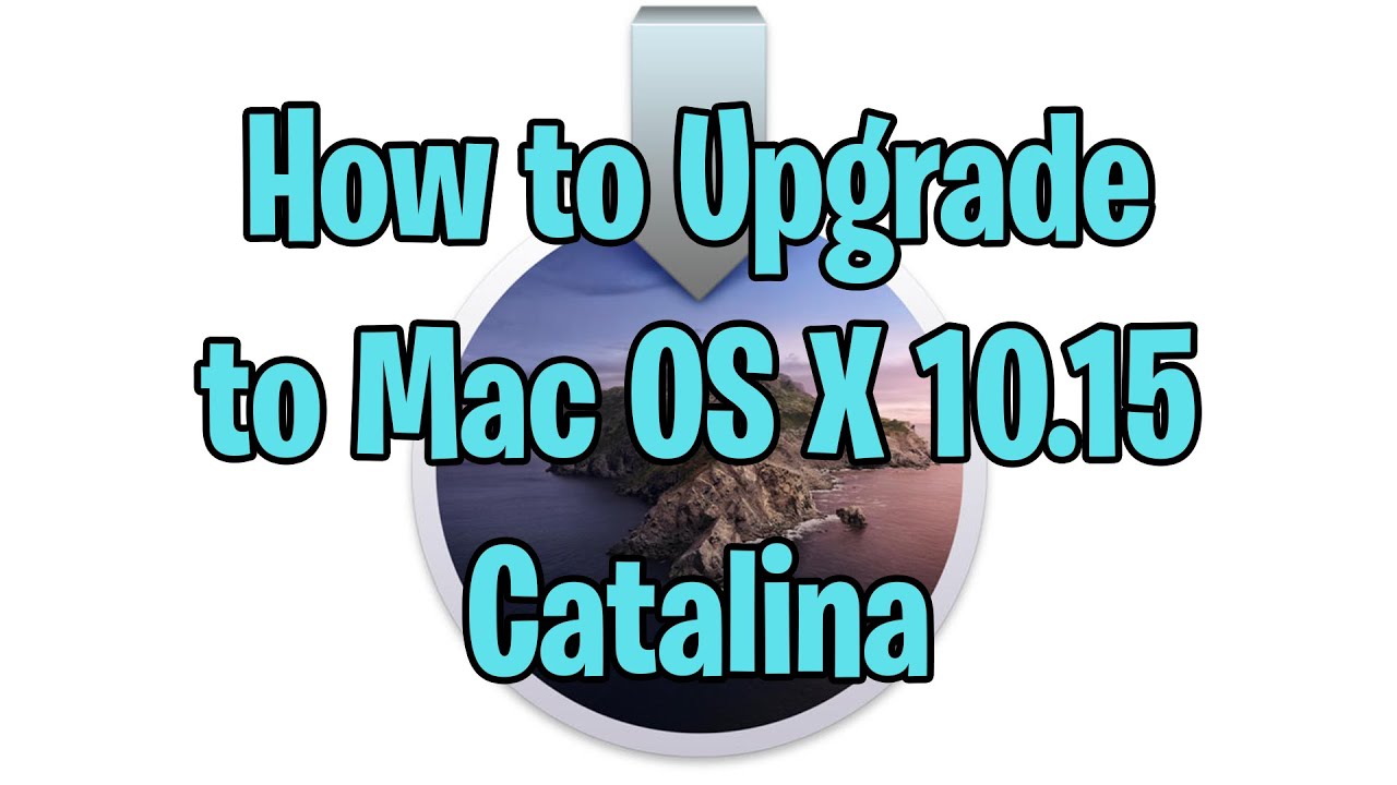 How to Upgrade to Catalina Mac OS X 10.15