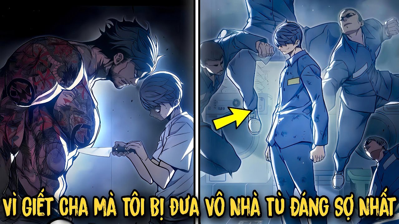 FULL BỘ | Vì Giớt Cha Mà Tôi Bị Tống Vô Nhà Tù Đánh Sợ Nhất - Nhà Tù Vị Thành Niên | Review Manhwa