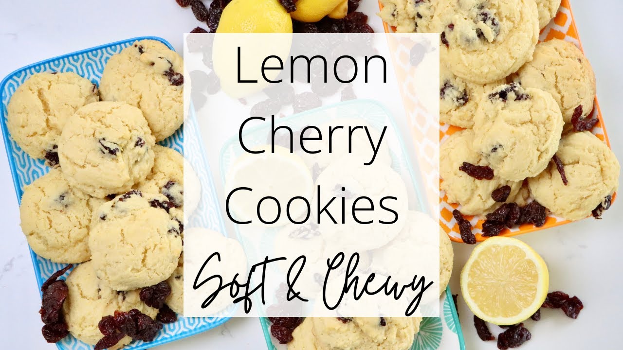 Soft & Chewy Lemon Cherry Cookies | Easy Homemade Cookie Recipe with Whole Real Ingredients