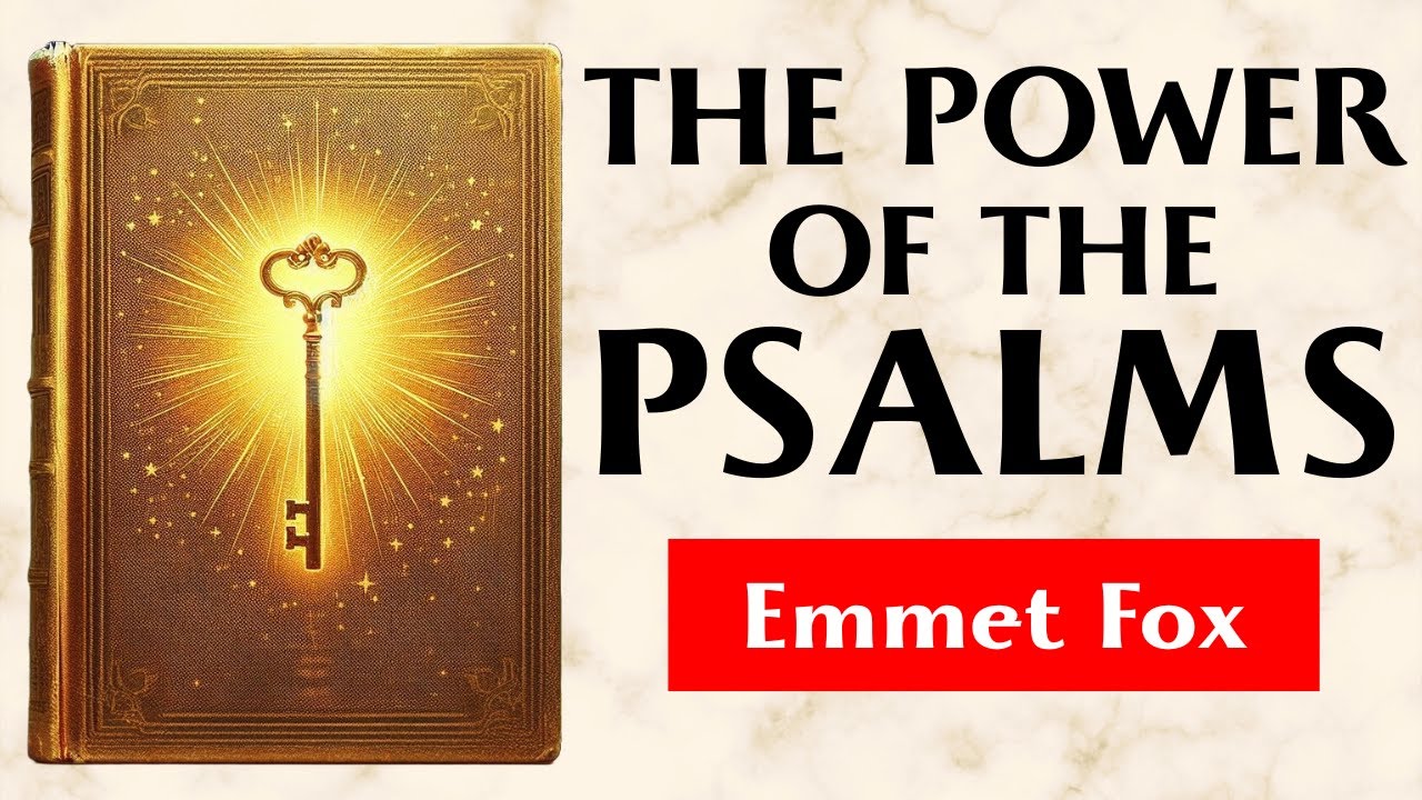 How To Activate The Divine In Your Life And Not The Human - THE KEY OF THE PSALMS - Emmet Fox