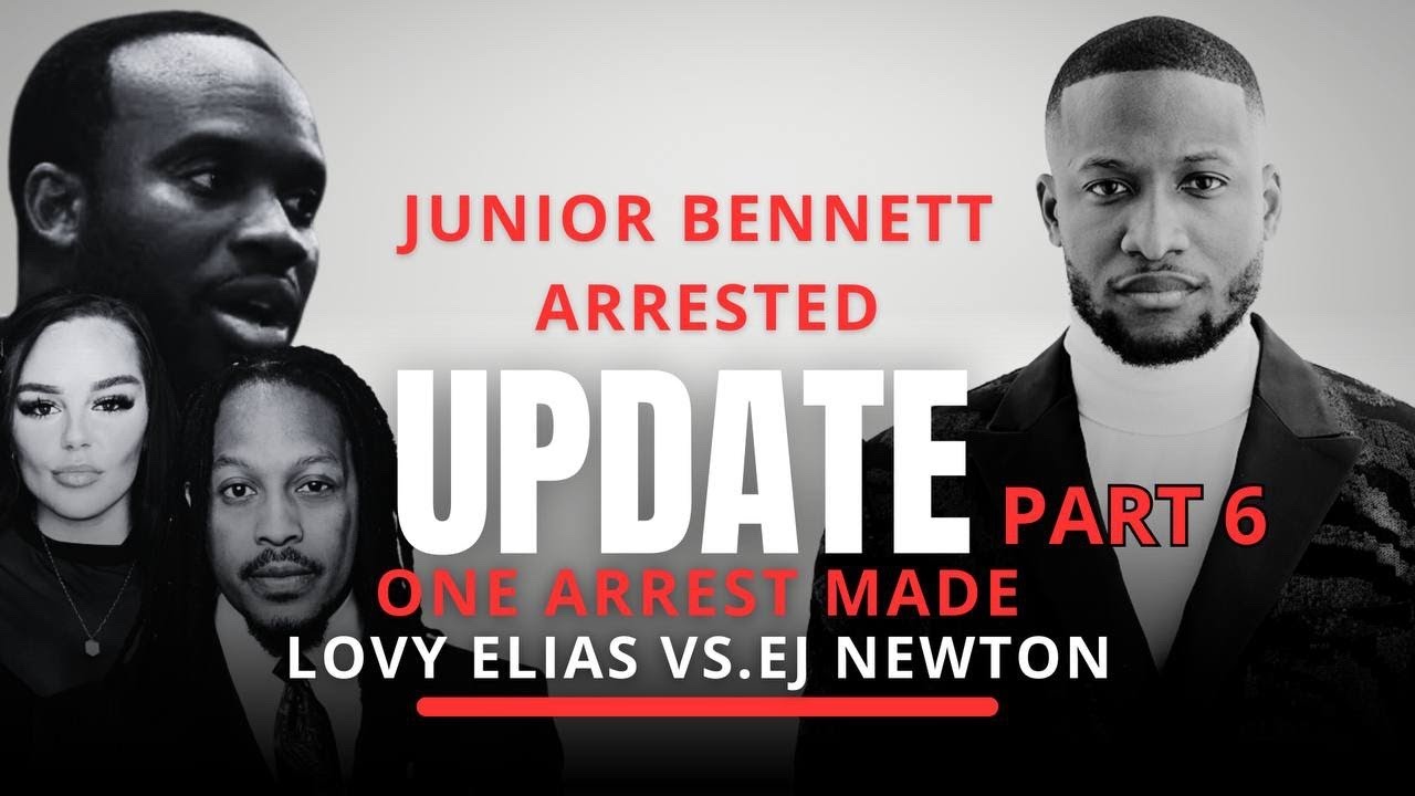 ONE ARREST HAS BEEN MADE | LOVY ELIAS VS EJ NEWTON