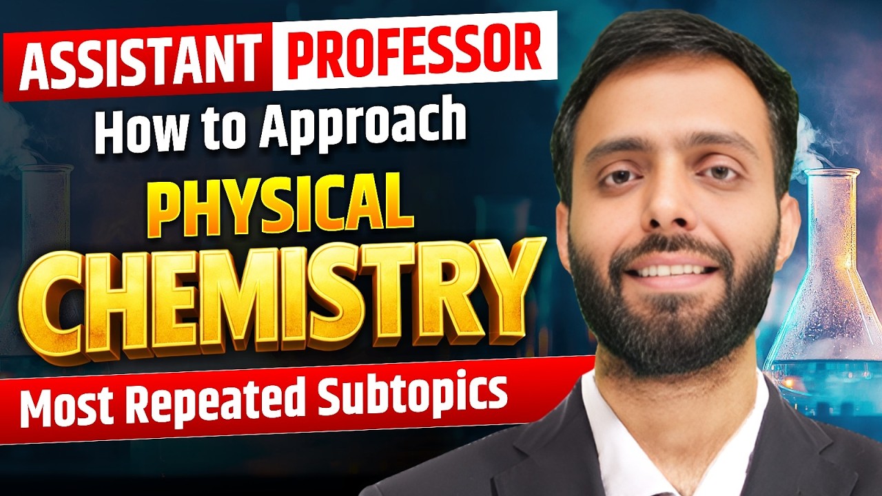 Assistant Professor ⚡ Physical Chemistry 🔥 Important Topics + Strategy