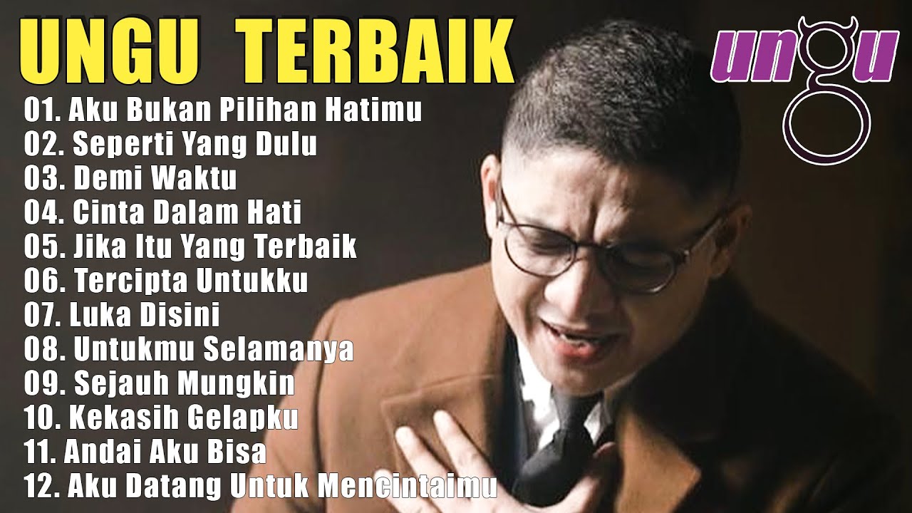 Ungu Full Album Terbaik - Lagu Pilihan Terbaik Ungu - Lagu Pop Indonesia Terbaik Tahun 2000an