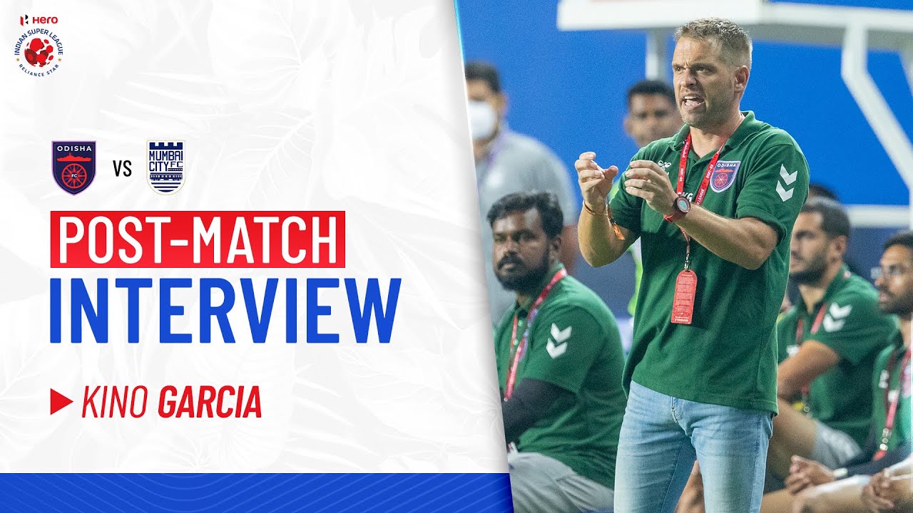 Kino Garcia - OFC vs MCFC - Post-match PC | Match 48 - Hero ISL 2021-22