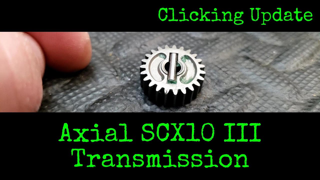 Axial SCX10 III Clicking Transmission Update!!
