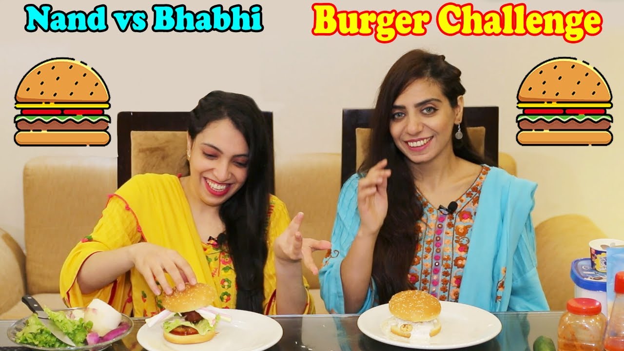Burger Challenge Between Nand & Bhabhi | Ayesha & Momina