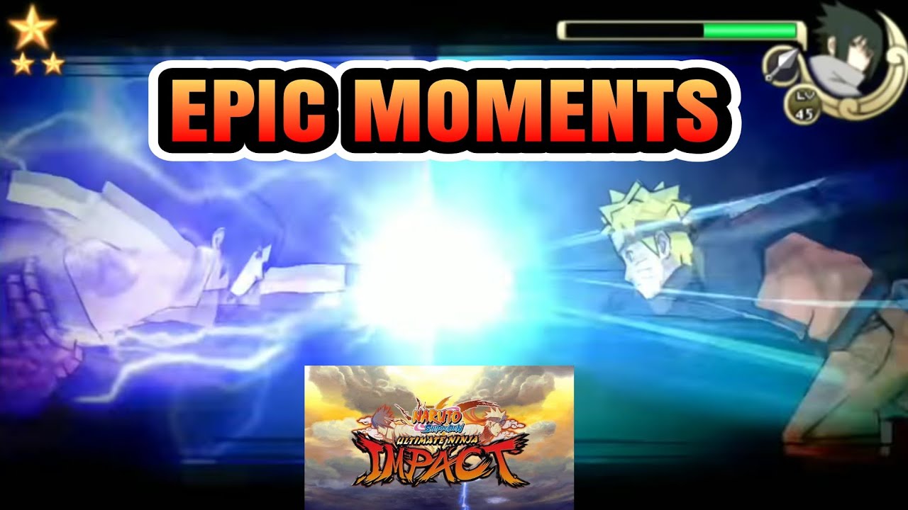 Epic Moments Naruto Shippuden Ultimate Ninja Impact