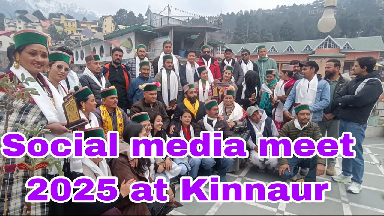 Social media meet|| 2025 ||kinnaur 