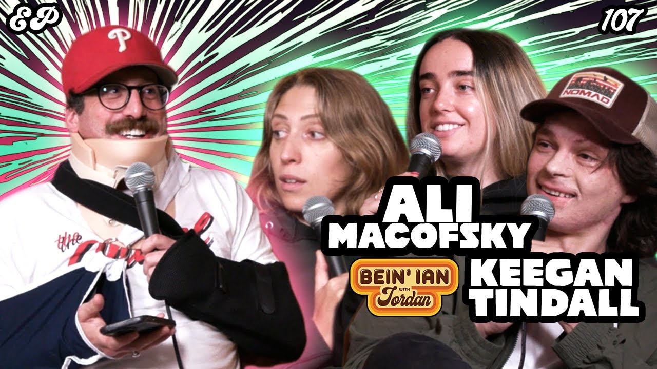 Bein' Ian With Jordan Ep107: Crash Brothers W/ Ali Macofsky & Keegan Tindall