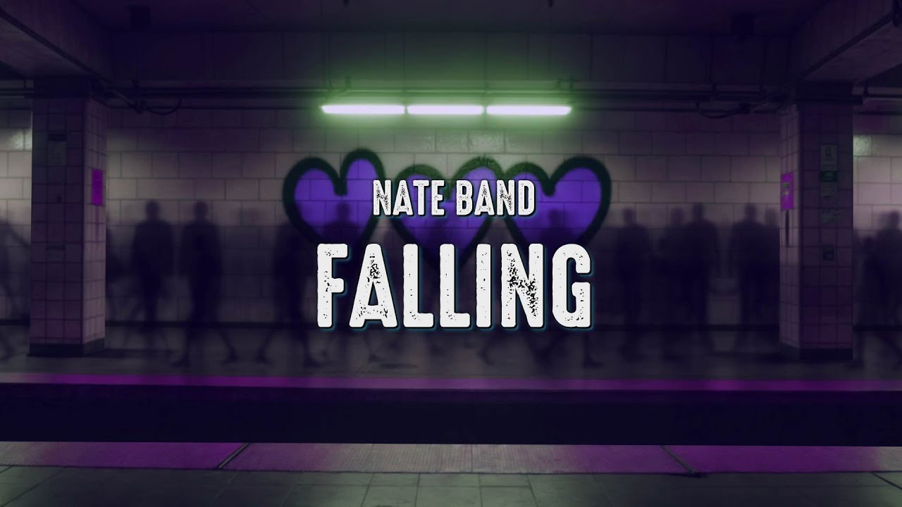 Nate Band - Falling (Lyrics)