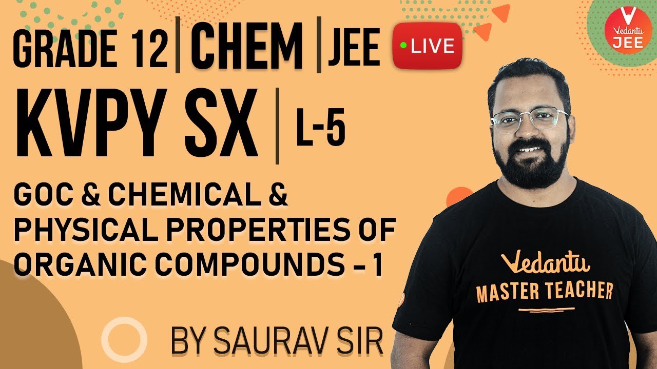 KVPY SX Chemistry -L5| General Organic Chemistry|Chemical & Physical Properties Of Organic Compounds