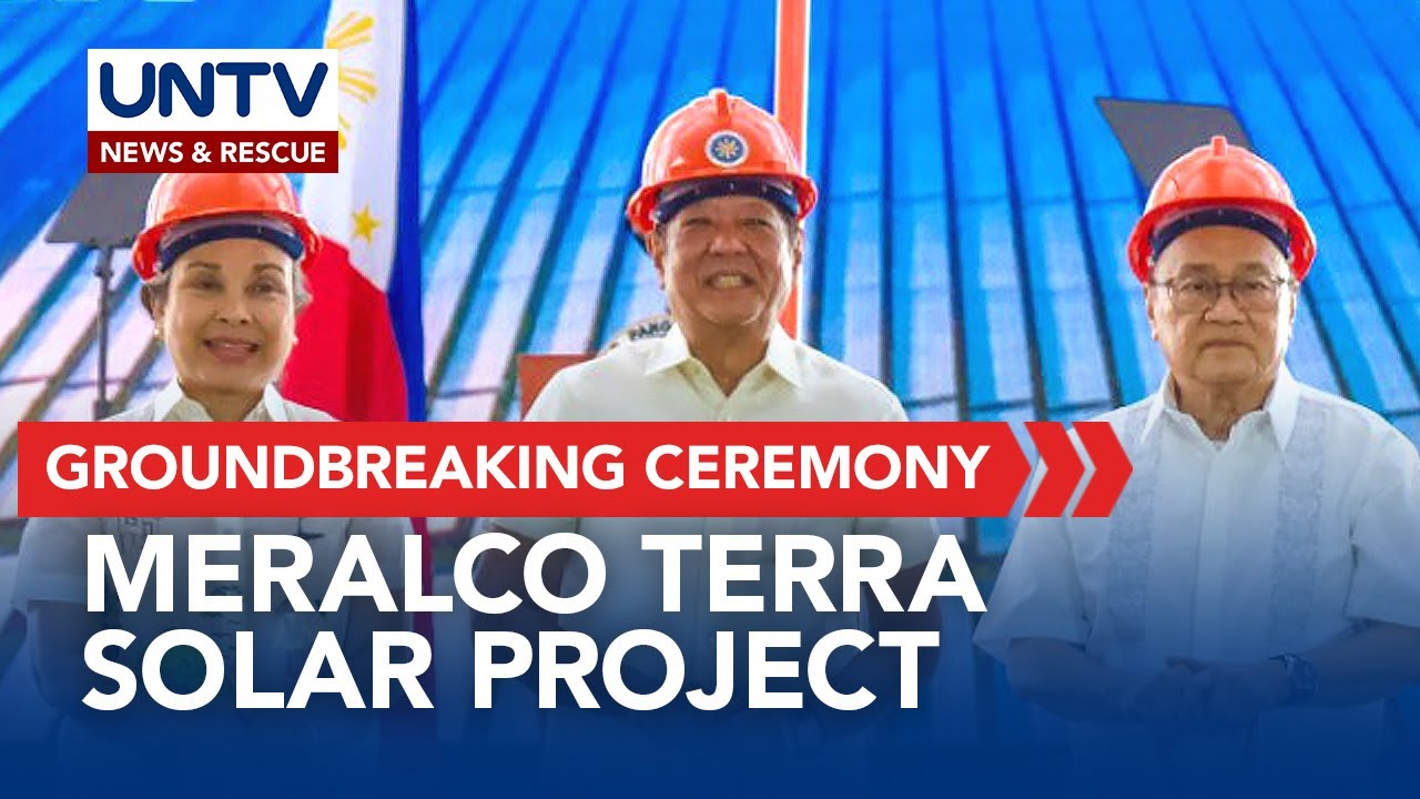 PBBM ground breaks the Meralco Terra (MTerra) Solar Project in Peñaranda, Nueva Ecija | November 21