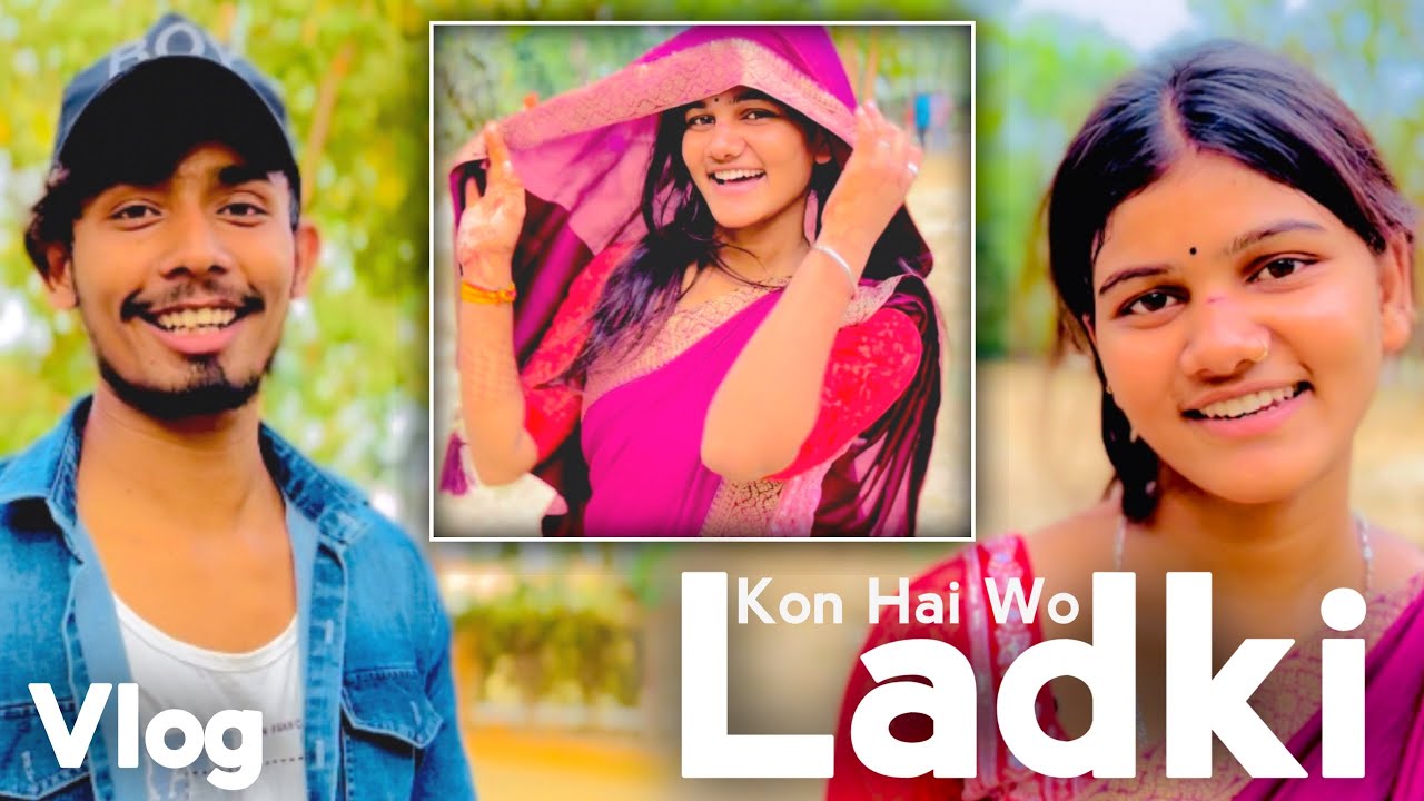 Kon Hai Wo Ladki | MAGAHI ReelsShoot | Sonu Maranpur Vlog | Bhojpuri | Khesari Lal Yadav|