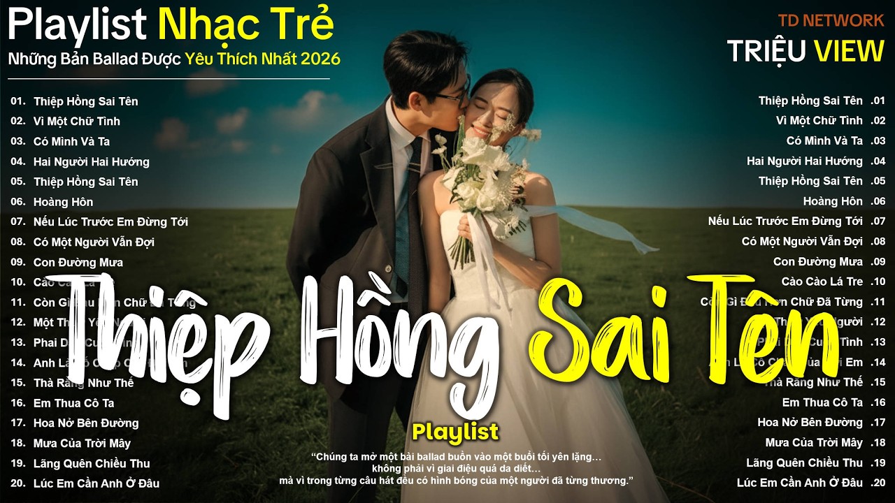 Nhạc Trẻ Ballad Hot Trend Nhất 2026 ♫ THIỆP HỒNG SAI TÊN | Top 25 Bản Ballad Kinh Điển Về Tình Yêu
