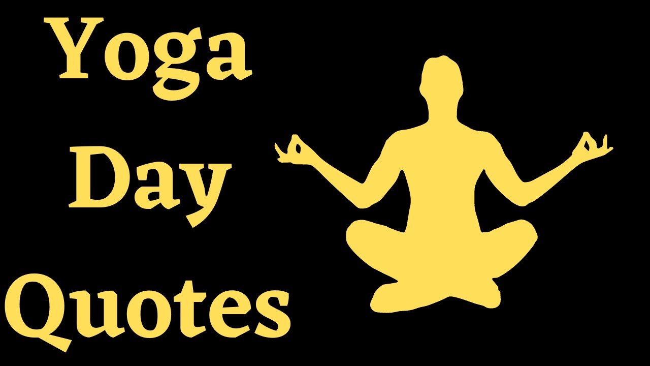 Yoga Day Inspirational And Motivational Quotes | Motivational Yoga Quotes | Motivational Quotes