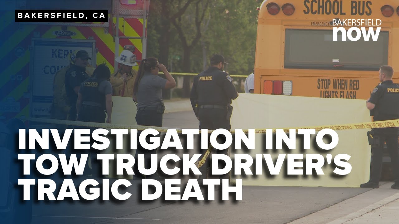 Tow truck driver crushed by school bus in Bakersfield prompts Cal/OSHA probe