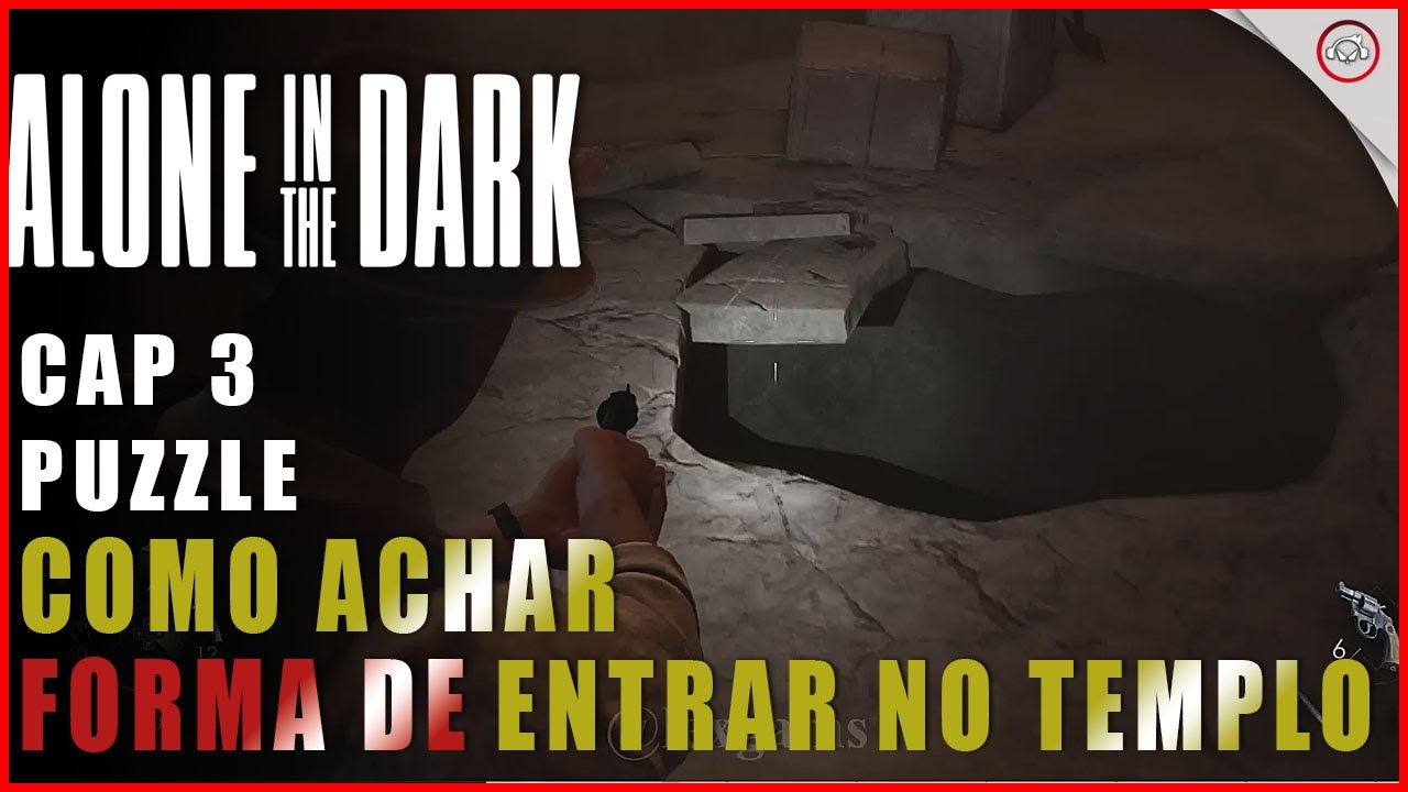 Alone in the Dark, Como encontrar uma forma de entrar no templo enterrado no Cap 3 | Super-Dica