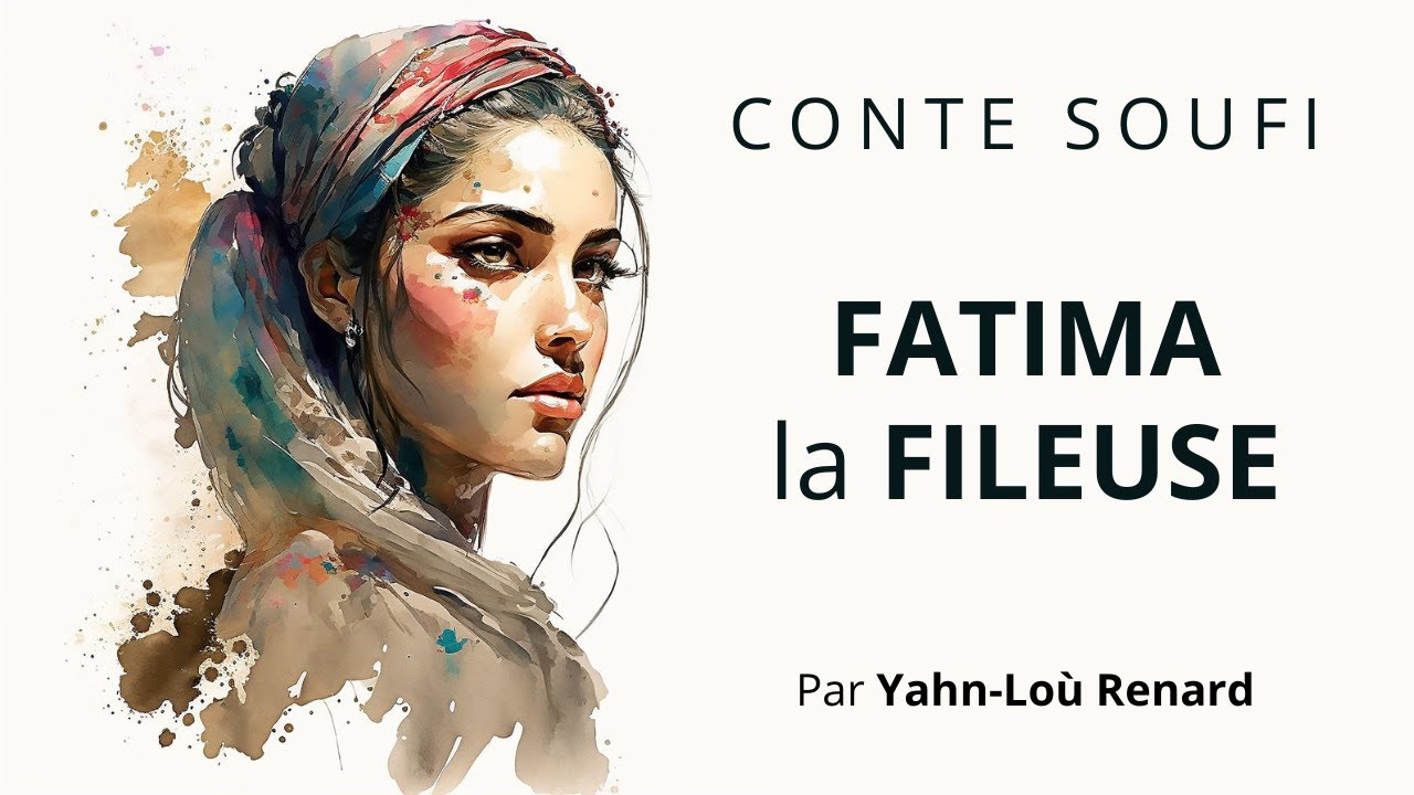 Conte Soufi - Fatima la Fileuse