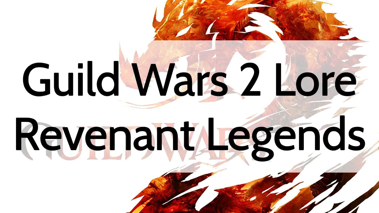 GW2 Revenant Legends Lore