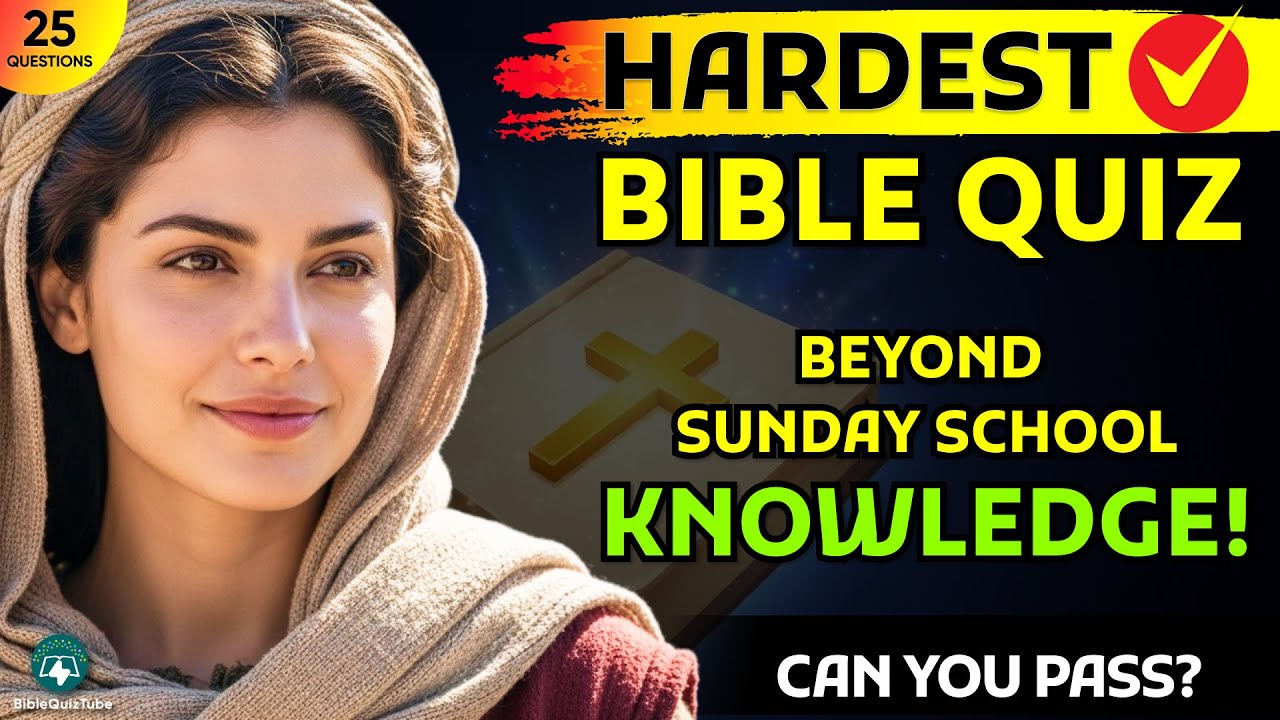 25 Most Difficult Bible Quiz Questions To CHALLENGE Your Bible Knowledge!  | Bible Quiz Tube