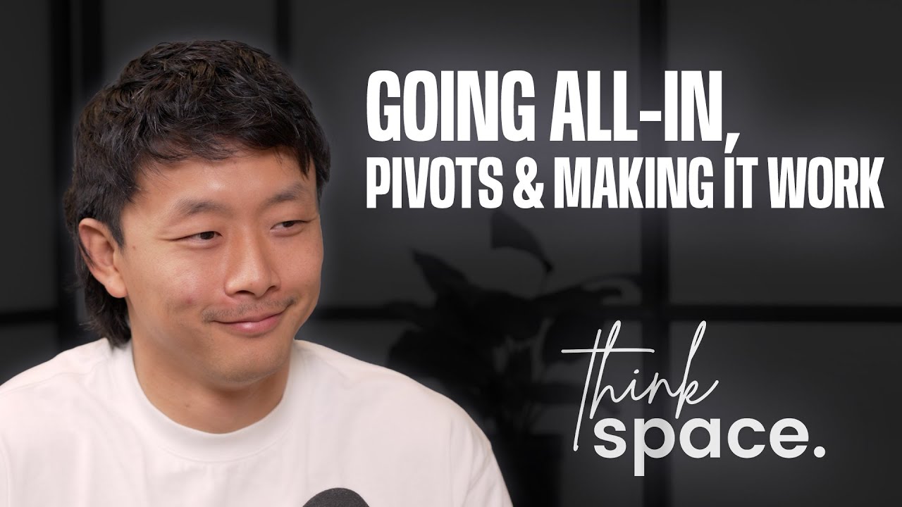 Peter Chen on Going All-In, Pivots & Making It Work | THINKSPACE PODCAST