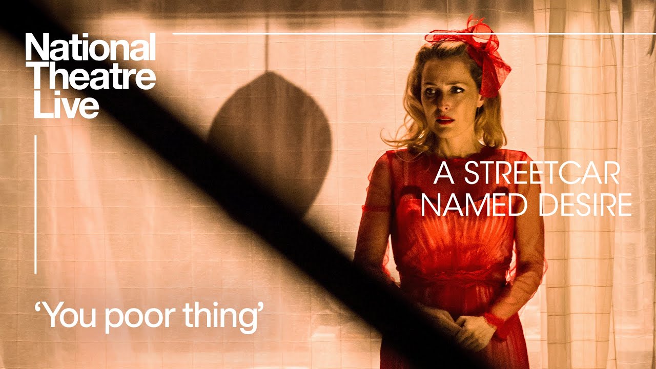 A Streetcar Named Desire | 'You poor thing' | National Theatre Live