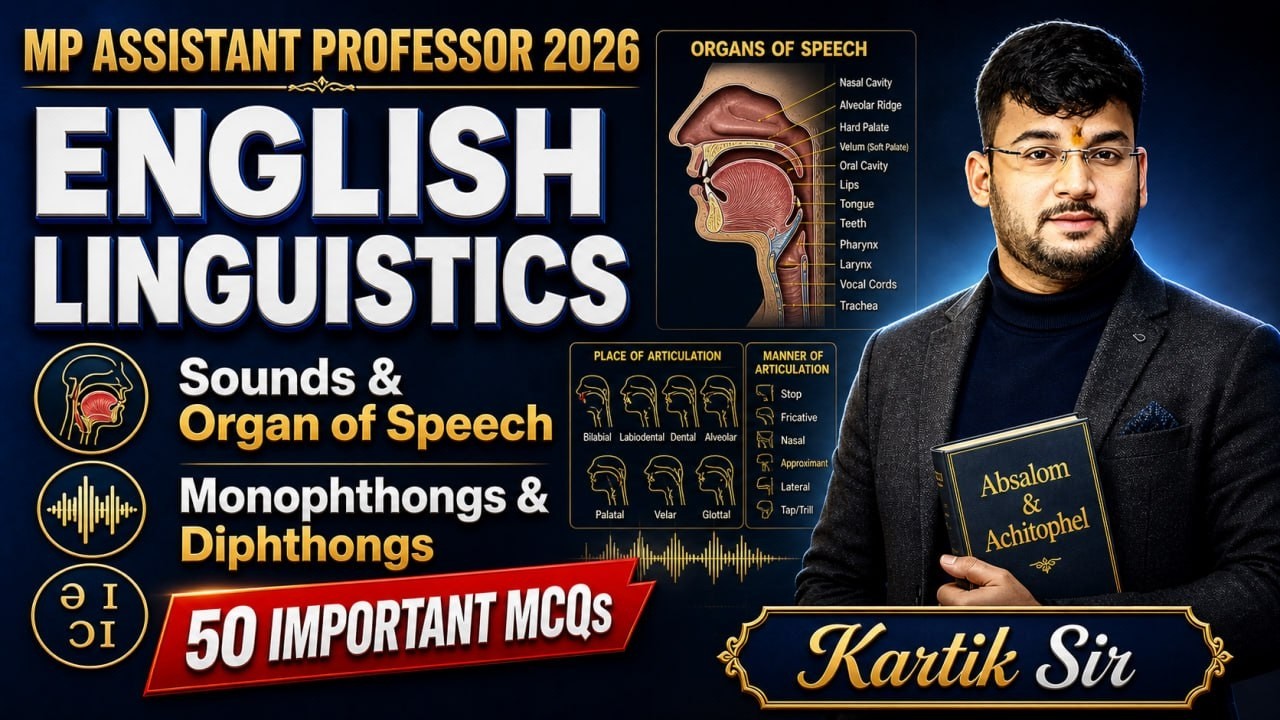 MP Assistant Professor 2026 | English Literature | Linguistics | Organs Of Speech  |Kartik Sir