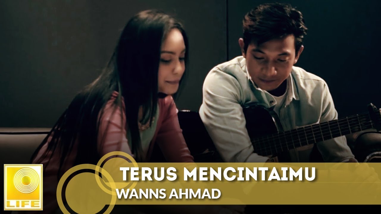 Wanns Ahmad - Terus Mencintaimu (Official Music Video)