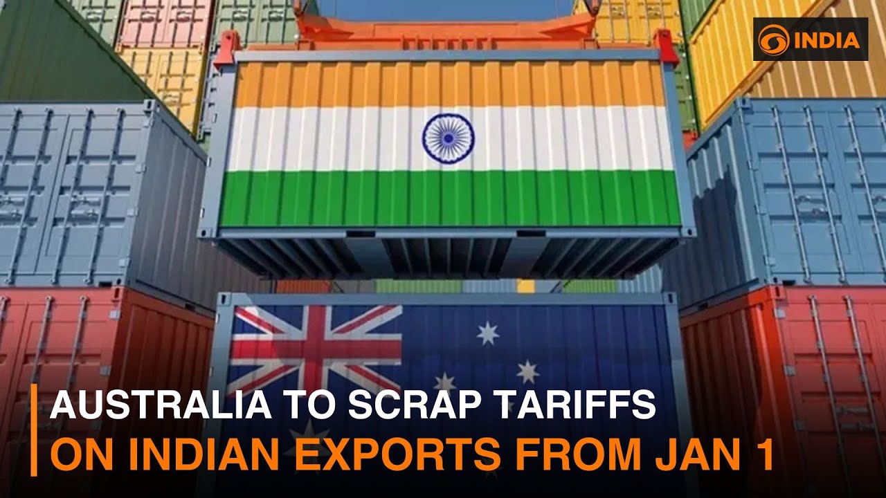 Australia to scrap tariffs on Indian exports from Jan 1 & more news | DD India Live