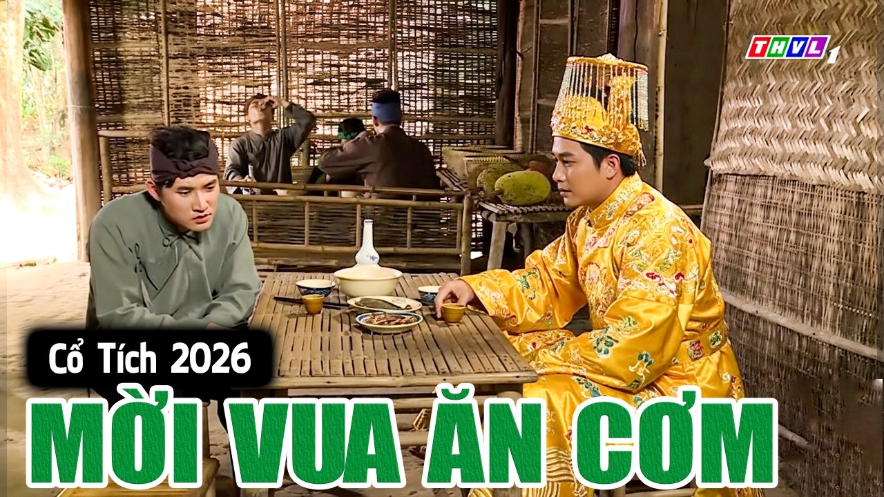 MỜI VUA ĂN CƠM | Cổ Tích Việt Nam 2026 | Phim Truyện Cổ Tích | Cổ Tích Mới Nhất | Cổ Tích Hay