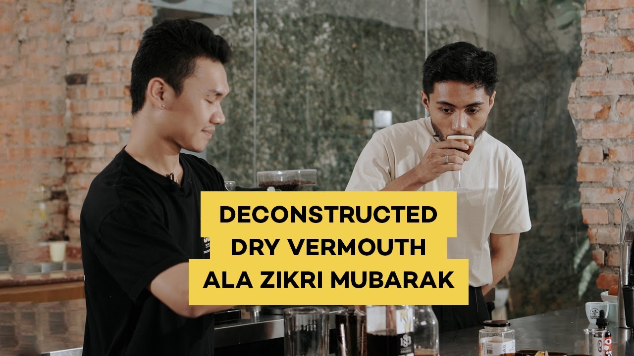 Deconstructed Dry Vermouth ala Zikri Mubarak (feat. Georgius Audrey) | Zero Proof / Non Alcoholic