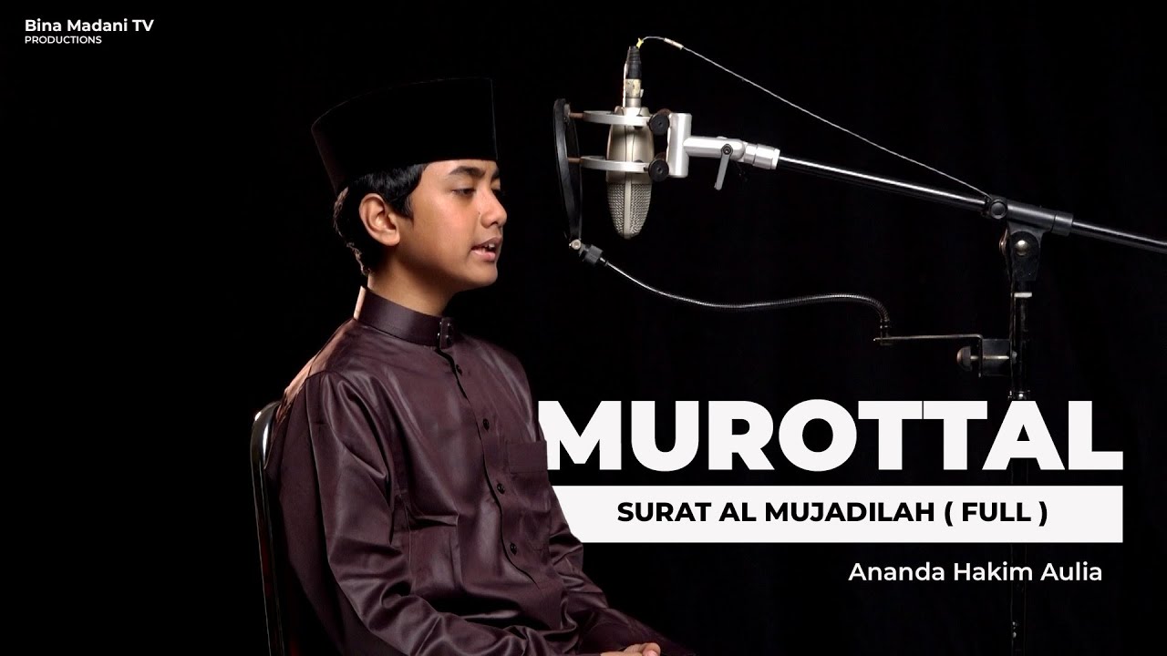 Murottal Merdu | Surat Al Mujadilah ( Full ) | Ananda Hakim Aulia