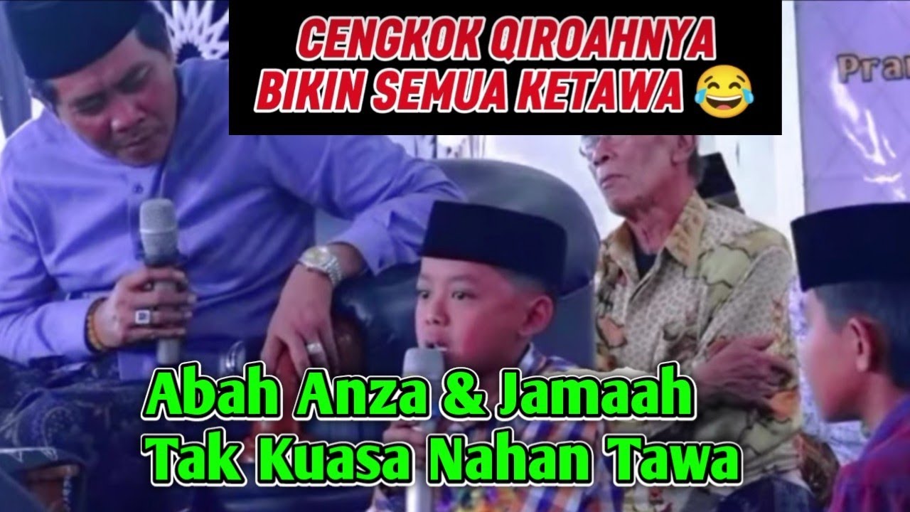 Abah Anza tak bisa menahan tawa cengkok qirokahnya lain dari pada yang lain