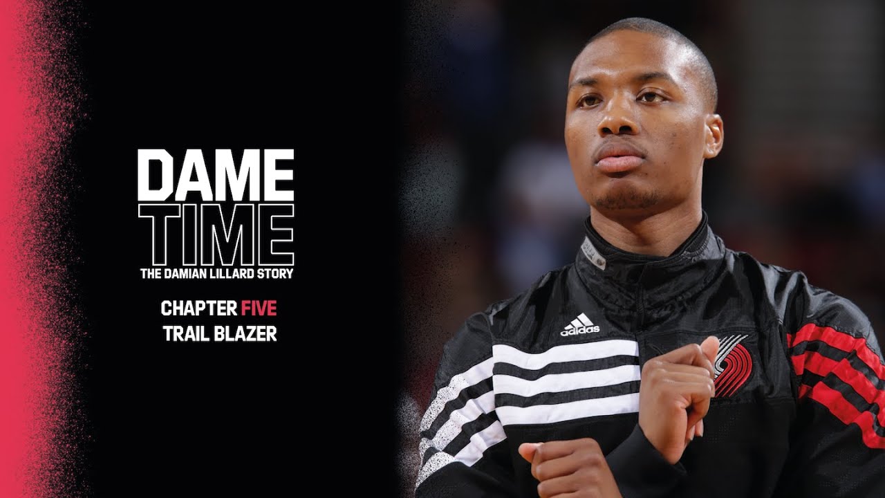 DAME TIME: The Damian Lillard Story | Chapter 5: Trail Blazer